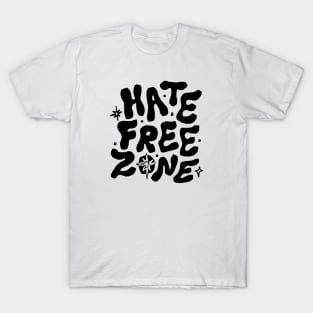 HATE FREE ZONE T-Shirt